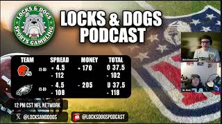 Cleveland Browns vs Philadelphia Eagles Picks | NFL Preseason Week 2 | Locks & Dogs Podcast