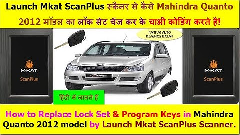 Quanto 2012 model Key Coding by Launch Scanner|Mahindra Quanto Key Coding by Launch Mkat ScanPlus