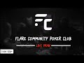 💰 Flare Community Poker Club - Live!  🤑  + Bronze Poker Tournament!