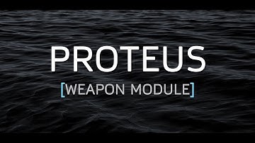 PROTEUS - Weapon Module