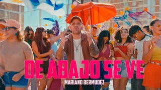 Download Lagu Mariano Bermudez - De Abajo Se Ve (Video Oficial) MP3