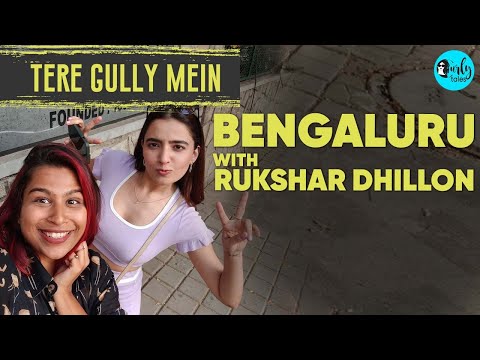 Exploring Bengaluru’s St. Marks Road With Rukshar Dhillon | Tere Gully Mein | Curly Tales