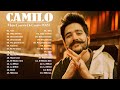 Camilo 2022 🌼 Camilo Mix Exitos 🌼 El mejor álbum recopilatorio de música de Camilo de 2022