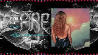 Chelsie - Fire & Ice (Official Audio)