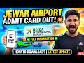JEWAR AIRPORT ADMIT CARD OUT 💥 #nias