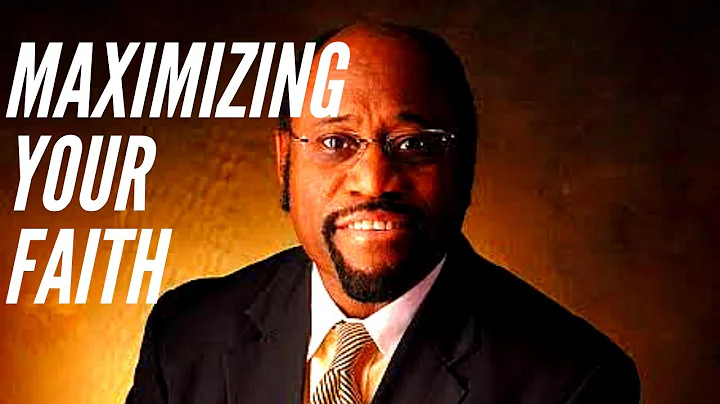 Maximizing your Faith | Dr. Myles Munroe | Inspirational Messages |
