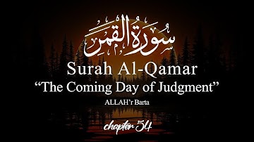 Surah Al-Qamar (سورة القمر) | The Moon Split & Nations Were Destroyed | Listen & Reflect