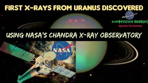 First X-rays from Uranus Discovered | Big Discovery Using NASA