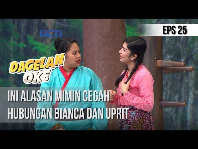 DAGELAN OK - INI ALASAN MIMIN CEGAH HUBUNGAN BIANCA DAN UPRIT [16 JANUARI 2019] class=