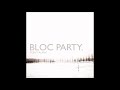 Bloc Party - Two More Years (HQ)