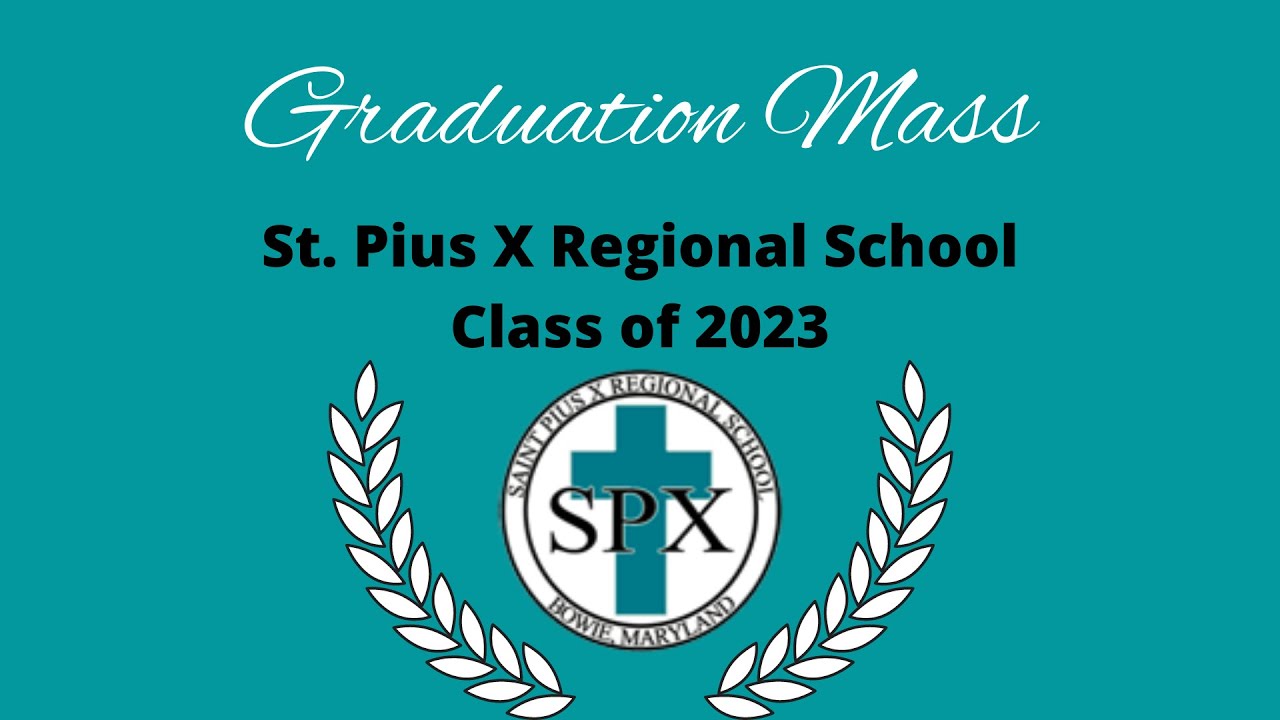 St. Pius X Regional School Graduation (Wednesday, May 31, 2023) YouTube