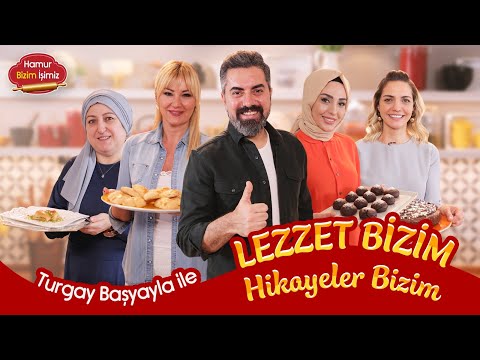 Turgay Başyayla ile Lezzet Bizim Hikayeler Bizim