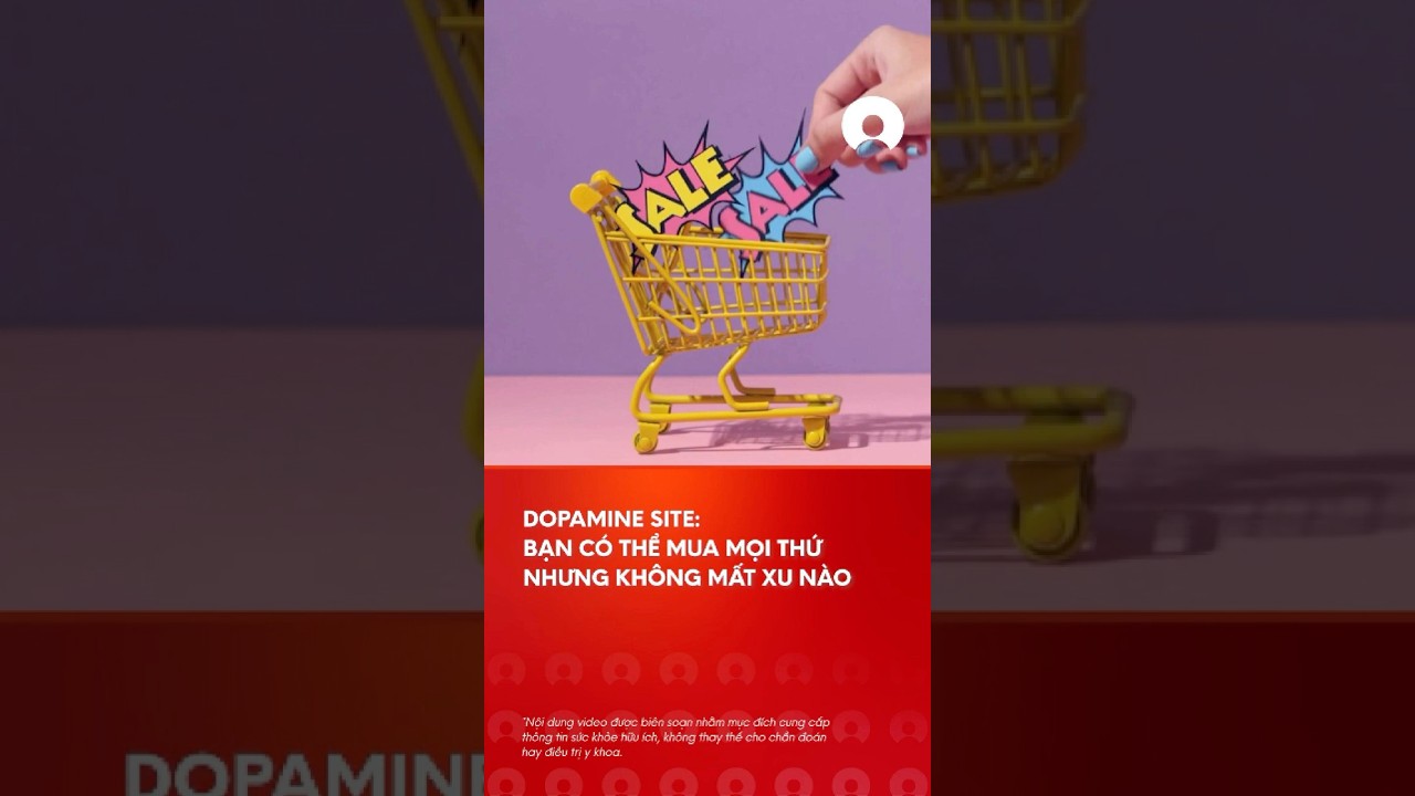 Dopamine site: Ná»n táº£ng kÃ¬m hÃ£m ham muá»‘n mua sáº¯m cá»§a báº¡n #dopamine #muasam