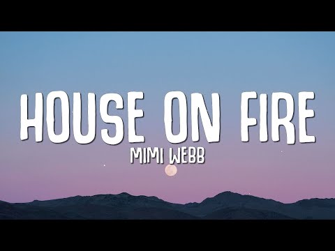 Mimi Webb - House On Fire (Lyrics)