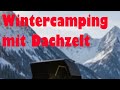 Wintercamping mit Familie Dachzelt und Pickup Teil 4: Packergebnis