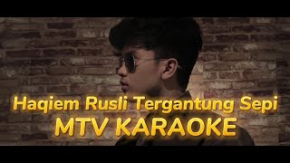 Haqiem Rusli Tergantung Sepi Karaoke No Vocal Tanpa vokal minus one instrumental karaoke Version