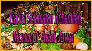 Tradisi Selamatan Kehamilan Menurut Adat Jawa