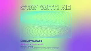 Stay With Me - Miki Matsubara (Tik Tok Remix)