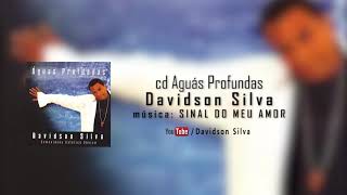 Sinal do meu amor - Davidson Silva (CD Águas Profundas)