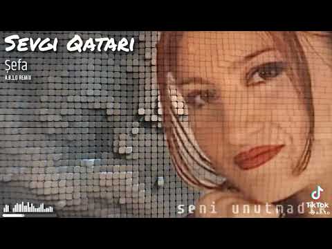 Şəfa sevgi qatarı  remix