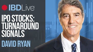 David Ryan: Turnaround Signals For Buying IPO Stocks Bouncing Off Lows | IBD Live