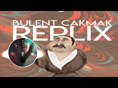 Bulent Cakmak - Replix (Kolpaçino Replik Remix) #Şafaksezer