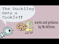 The duckling gets a cookie by mo willems  a pigeon read aloud