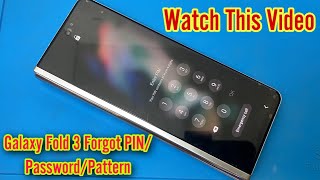 Samsung Galaxy Fold 3 !! Forgot Password/PIN/Pattern ? Watch This Video