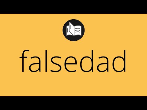 Video: ¿Cuál es el significado de las falsedades?