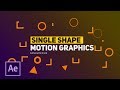 3 single shapes motion graphic techniques  after effects tutorials