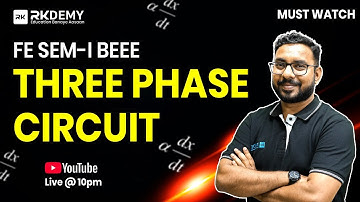 Three Phase Circuit | FE SEM-I BEEE | Foundation Batch – Session 23 | Ajit Sir | RKDEMY