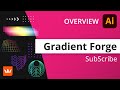 Full gradient control with Gradient Forge | Panel Overview | Astute Graphics