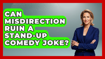 Can Misdirection Ruin A Stand-up Comedy Joke? - Open Mic Manual