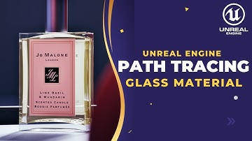 Mastering Unreal Engine: The Ultimate Glass Material Tutorial Path Tracing!