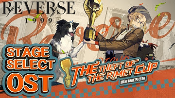 "The Show Begins" | Reverse: 1999 1.1 OST | The Theft of The Rimet Cup | Stage Select Music