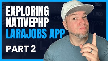 Part 2: Exploring NativePHP with Larajobs Bounty $500 💰
