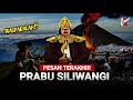 Waspada pesan terakhir prabu siliwangi sebelum menghilang  penguasa buta dan lahirnya ratu adil