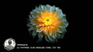 DJ PAYPHONE SLOW ANGKLUNG | REMIX TERBARU 2021