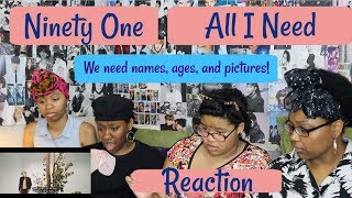 NINETY ONE ALL I NEED REACTION [DOPE!]