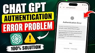 ChatGPT Authentication Error Fix | ChatGPT Login Problem Solve 2026