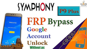 SYMPHONY P9 PLUS FRP Bypass.ALL SYMPHONY GOOGLE ACCOUNT UNLOCK//Android 7/8/9.(Without PC)