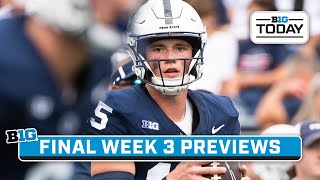 Final Week 3 Game Previews for Big Ten Football; Lots of ACC Opponents | B1G Today