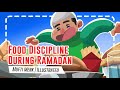 Food discipline during ramadan