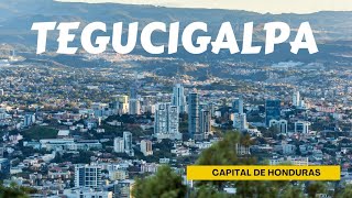 The Most Interesting Curious Facts About the Capital of Honduras | TEGUCIGALPA | The Before and Now.