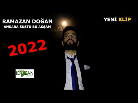 Ramazan Doğan - Ankara Sustu Bu Akşam 2022