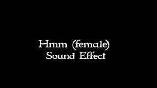 Hmm (female) sound effect