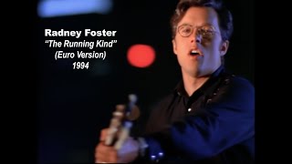 RADNEY FOSTER "The Running Kind" Euro version (1994) [REMASTER] chords