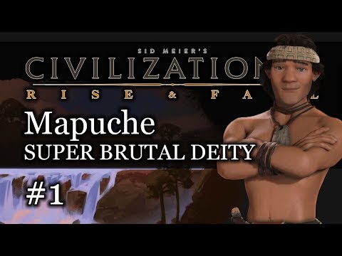 #1 Mapuche SUPER BRUTAL Deity - Civ 6 Rise & Fall Gameplay, Let&rsquo;s Play Mapuche!