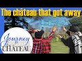 The chateau that got away - Journey to the Château, Ep. 3