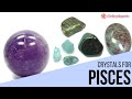 Harnessing Pisces Energy: Crystals for Reflection, Intuition, and Emotional Balance